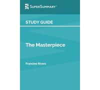 Study Guide: The Masterpiece by Francine Rivers (SuperSummary)