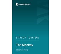 Study Guide: The Monkey by Stephen King (SuperSummary)