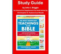 STUDY GUIDE: The Most Significant Teachings In The Bible: Supplemental Questions and Discussion