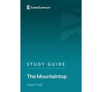 Study Guide: The Mountaintop by Katori Hall (SuperSummary)