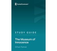 Study Guide: The Museum of Innocence by Orhan Pamuk (SuperSummary)