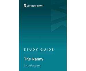 Study Guide: The Nanny by Lana Ferguson (SuperSummary)