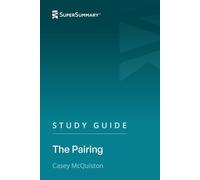 Study Guide: The Pairing by Casey McQuiston (SuperSummary)