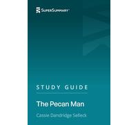 Study Guide: The Pecan Man by Cassie Dandridge Selleck (SuperSummary)
