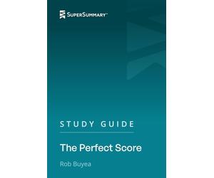 Study Guide: The Perfect Score by Rob Buyea (SuperSummary)