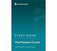 Study Guide: The Phoenix Crown by Kate Quinn, Janie Chang (SuperSummary)