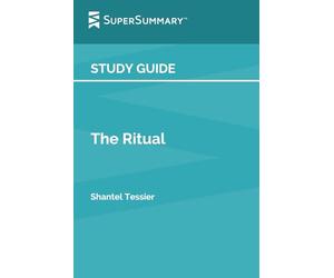 Study Guide: The Ritual by Shantel Tessier (SuperSummary)