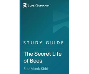 Study Guide: The Secret Life of Bees by Sue Monk Kidd (SuperSummary)
