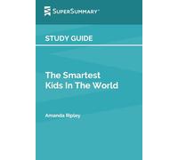 Study Guide: The Smartest Kids In The World by Amanda Ripley (SuperSummary)