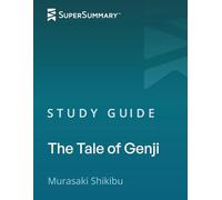 Study Guide: The Tale of Genji by Murasaki Shikibu (SuperSummary)