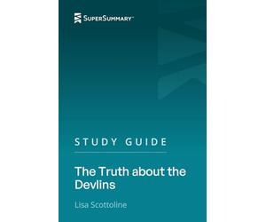 Study Guide: The Truth about the Devlins by Lisa Scottoline (SuperSummary)