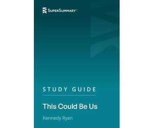 Study Guide: This Could Be Us by Kennedy Ryan (SuperSummary)