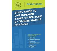 Study Guide to One Hundred Years of Solitude by Gabriel Garcia Marqu (Tascabile)