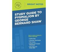 Study Guide to Pygmalion by George Bernard Shaw (Tascabile) Bright Notes