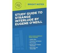 Study Guide to Strange Interlude by Eugene O'Neill (Tascabile) Bright Notes