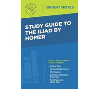 Study Guide to The Iliad by Homer (Tascabile) Bright Notes