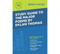 Study Guide to the Major Poems by Dylan Thomas (Tascabile) Bright Notes