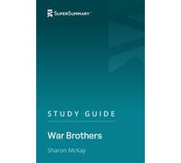 Study Guide: War Brothers by Sharon McKay (SuperSummary)