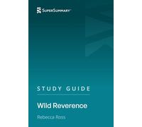 Study Guide: Wild Reverence by Rebecca Ross (SuperSummary)