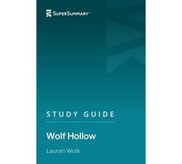 Study Guide: Wolf Hollow by Lauren Wolk (SuperSummary)