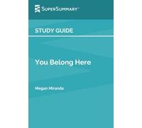 Study Guide: You Belong Here by Megan Miranda (SuperSummary)