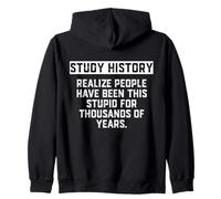 Study History People Have Been This Stupid for Years History Felpa con Cappuccio