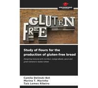 Study of flours for the production of gluten-free bread: Designing mixtures with rice flour, orange albedo, yacon and green banana to replace wheat