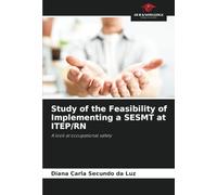 Study of the Feasibility of Implementing a SESMT at ITEP/RN: A look at occupational safety