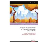 Study on the Daily Change of Thermal Environment in Urban Parks: Taking Four Districts in Shijiazhuang as an Example