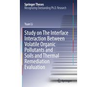 Study on The Interface Interaction Between Volatile Organic Pollutants and Soils and Thermal Remediation Evaluation