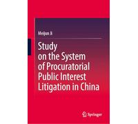 Study on the System of Procuratorial Public Interest Litigation in China