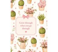 Study & Plan Notebook: Grow Through What You Go Through