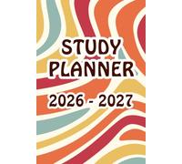 Study Planner 2026/2027: Agenda Settimanale per Studenti e Universitari da Settembre 2026 ad Agosto 2027 | Orario Lezioni, Esami, Obiettivi e Registro Voti | Formato 6x9 Pollici