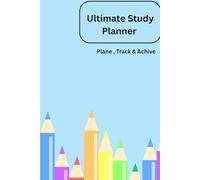 Study Planner for Students: Boost Focus, Track Goals & Achieve Academic Success: A Daily, Weekly & Monthly Academic Organizer Designed for High School and College Students