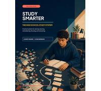 Study Smarter: A Practical Workbook for Better Focus, Memory & Study Habits