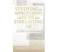Studying for Approvement and Hope of an Everlasting Life: To Earn Life Is to Learn