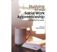 Studying for your Social Work Apprenticeship: A Supportive Guide