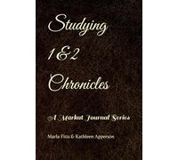 Studying1 & 2 Chronicles: A Markat Journal Series