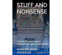 STUFF AND NONSENSE: Critical Perspectives on Edward Lear and Lewis Carroll