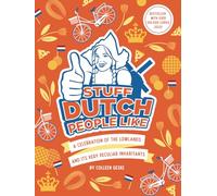 Stuff Dutch People Like: a celebration of the Lowlands and its peculiar ingabitants