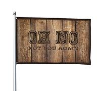 Stuff For Your Room Oh No Not You Again bandiera camera da letto bandiere portico segno (30 x 45 cm)