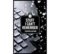 Stuff I Can't Remember: Funny Password Organizer with A-Z Tabs for Easy Access Journal For Men and Women