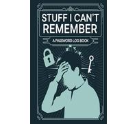 Stuff I Can't Remember: Funny Password Organizer with A-Z Tabs for Easy Access Journal For Men and Women