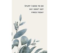 Stuff I Need To Do So I Don't Get Fired Today: Lined Notebook With Beautiful Background Image On Each Page