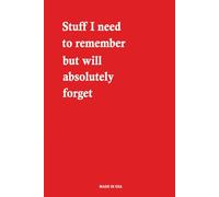 Stuff I need to remember but will absolutely forget