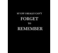 Stuff I Really Can't Forget to Remember