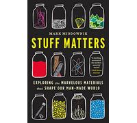 Mark Miodownik Stuff Matters (Tascabile)