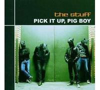 Stuff,the - Pick It Up, Pig Boy