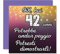 Stuff4 42° Biglietto Auguri Compleanno Uomo Donne, Potrebbe Andar Peggio