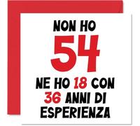 Stuff4 54° Biglietto Auguri Compleanno Uomo Donne - Non 54 Ho 18 Con 36 Esperienza - Cartoline di Buon Compleanno 54 Anni Papà Mamma Zio Zia 145mm Cinquantaquattro Cinquantaquattresimo Compleanno